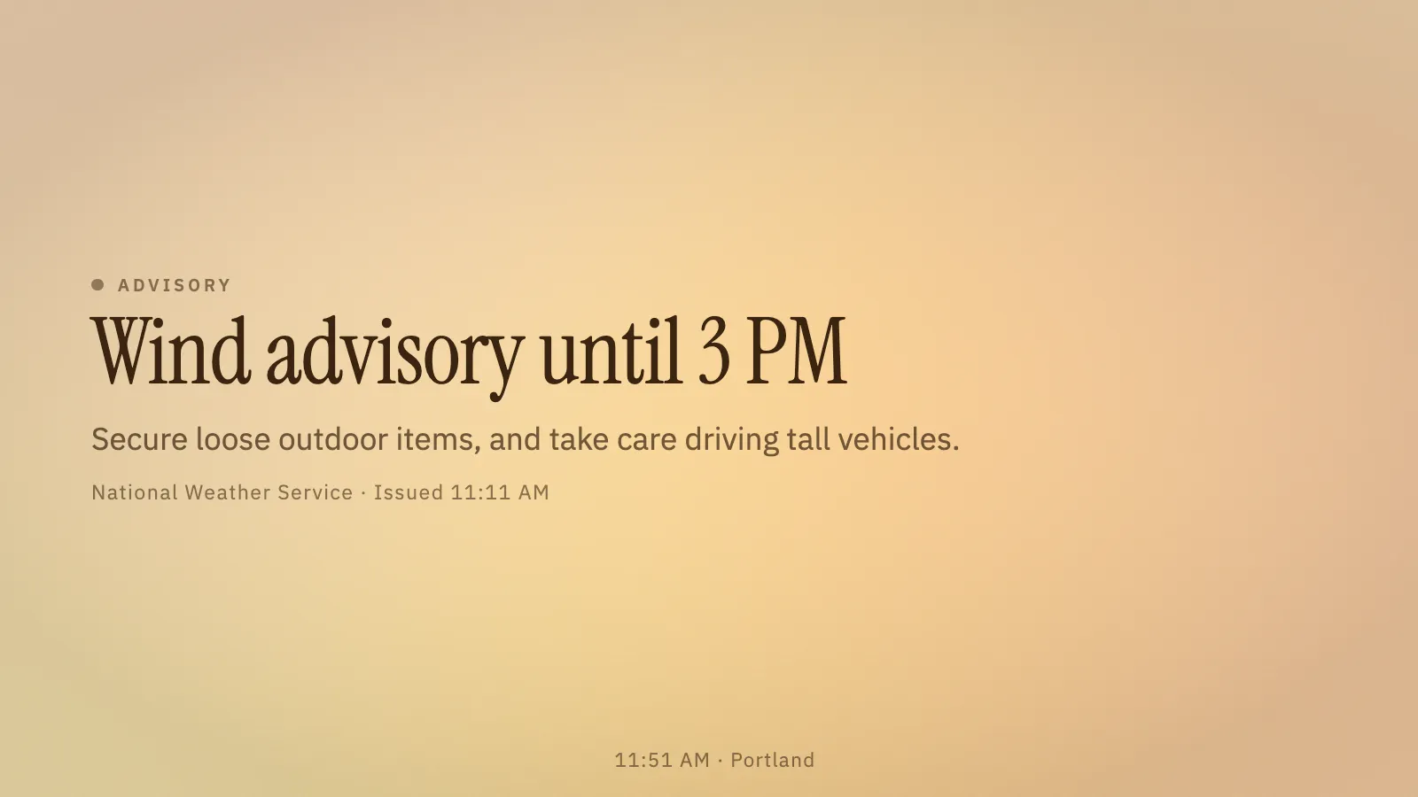 All Clear showing a sample alert: the label Advisory, the headline Wind advisory until 3 PM in large dark serif type on a warm amber field, a line saying to secure loose outdoor items, and the source, National Weather Service, with its issue time.